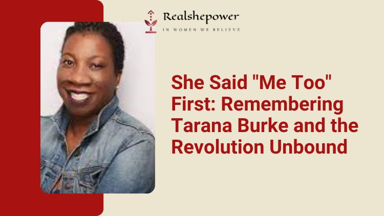 Who is Tarana Burke?