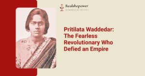 Pritilata Waddedar: The Revolutionary Who Redefined Courage in India’s Freedom Struggle