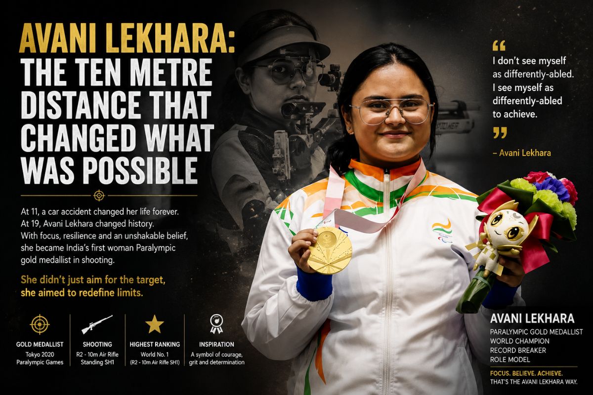 Avani Lekhara: The Ten Metre Distance That Changed What Was Possible